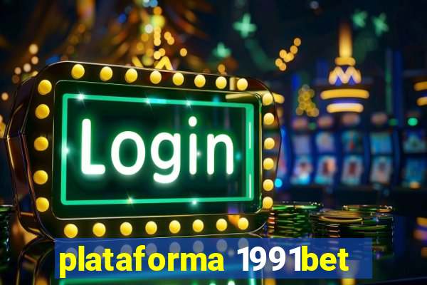 plataforma 1991bet