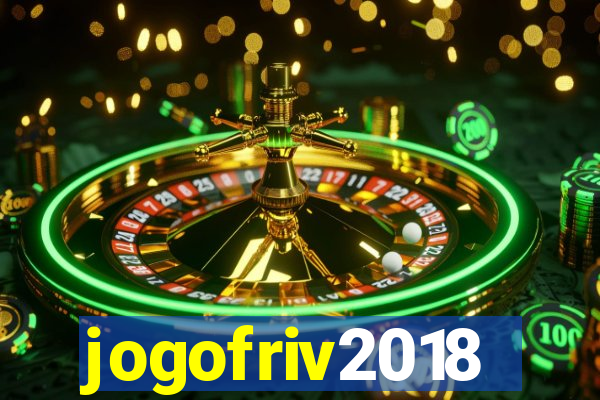 jogofriv2018