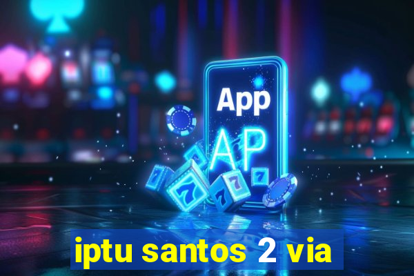 iptu santos 2 via