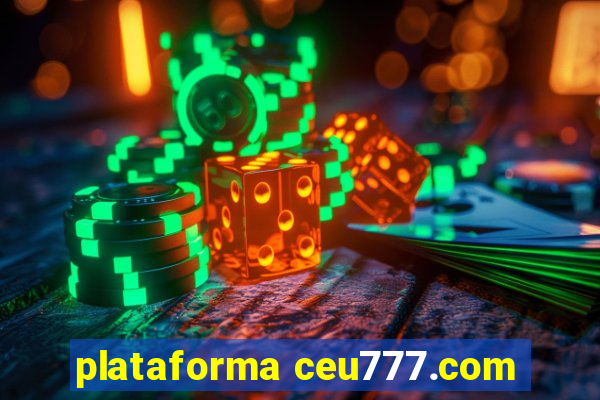 plataforma ceu777.com