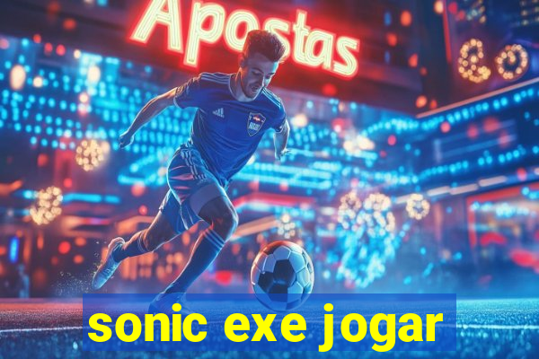 sonic exe jogar