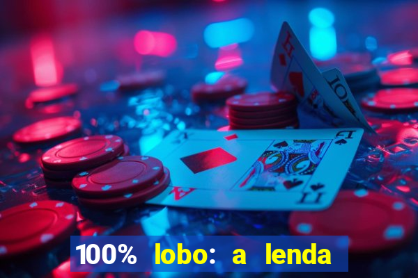 100% lobo: a lenda da pedra da lua 2 temporada