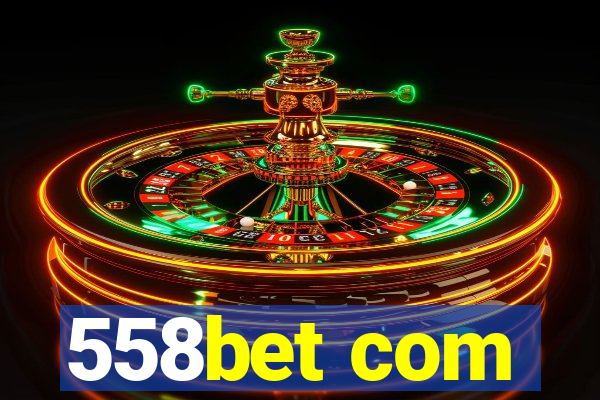 558bet com