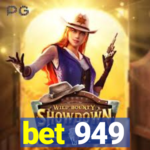 bet 949