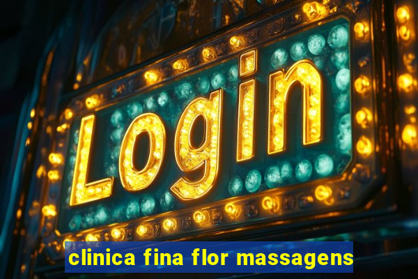 clinica fina flor massagens