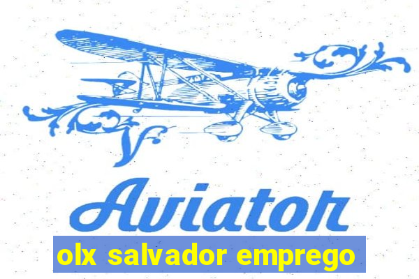 olx salvador emprego