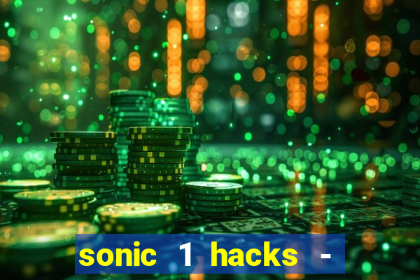 sonic 1 hacks - sonic retro