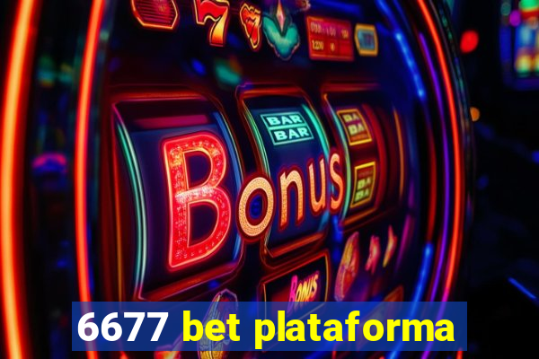 6677 bet plataforma