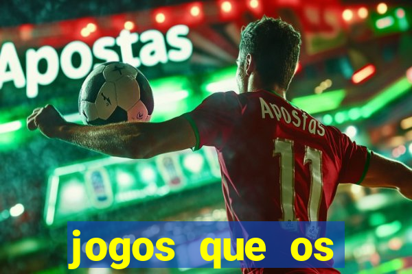 jogos que os famosos jogam para ganhar dinheiro