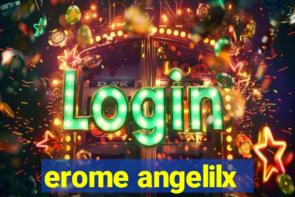 erome angelilx