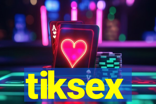 tiksex