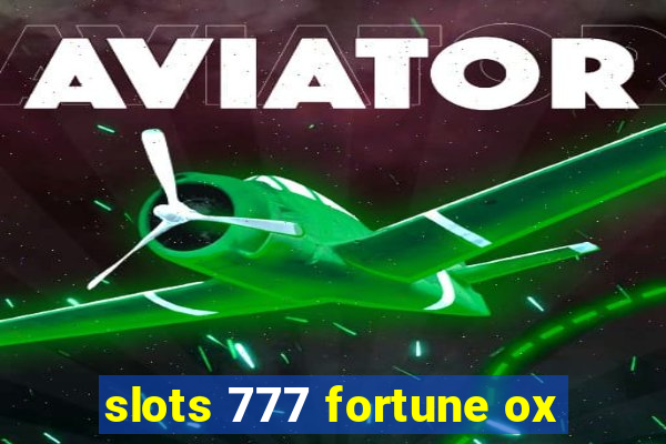 slots 777 fortune ox