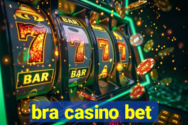 bra casino bet