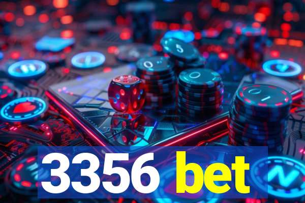 3356 bet