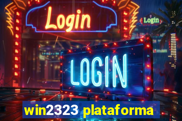 win2323 plataforma