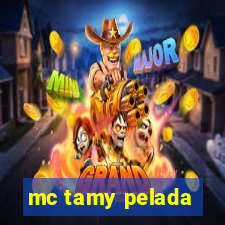 mc tamy pelada