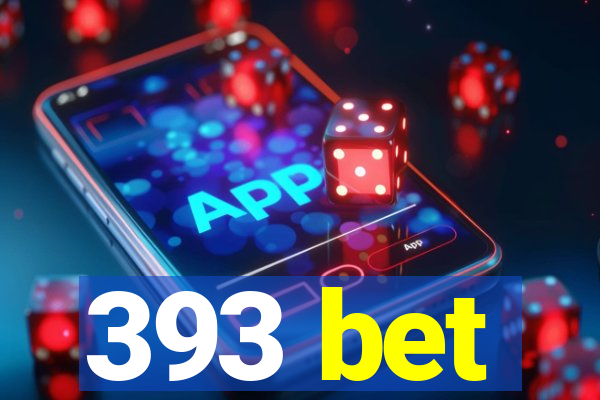 393 bet