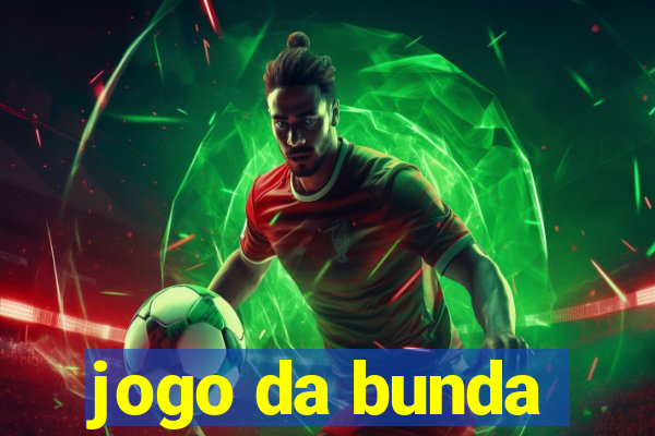 jogo da bunda