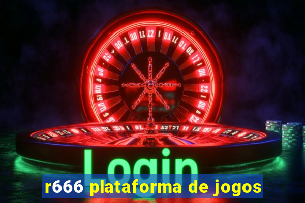 r666 plataforma de jogos