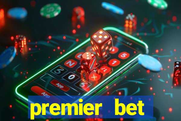 premier bet application download