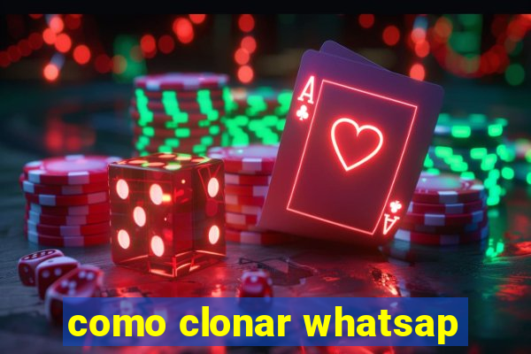 como clonar whatsap