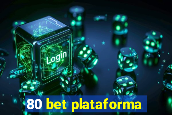 80 bet plataforma