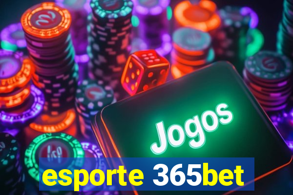 esporte 365bet