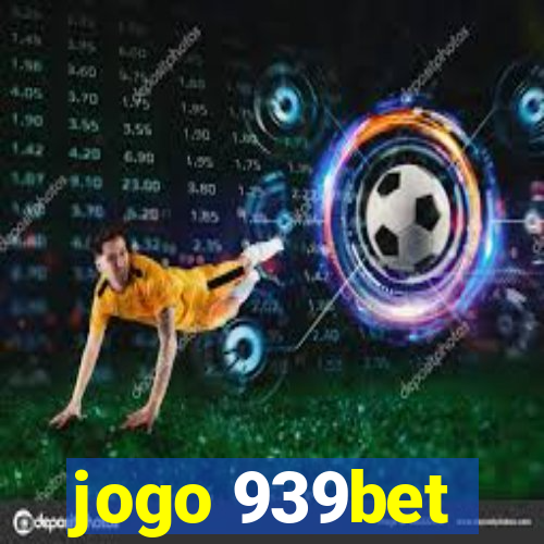 jogo 939bet