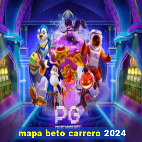 mapa beto carrero 2024