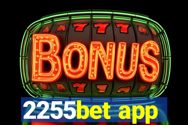 2255bet app