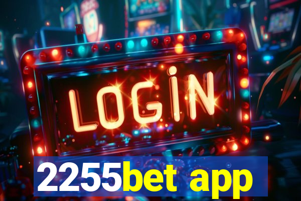 2255bet app