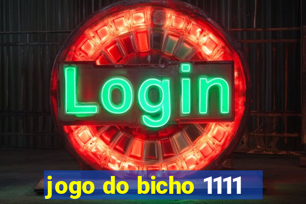 jogo do bicho 1111