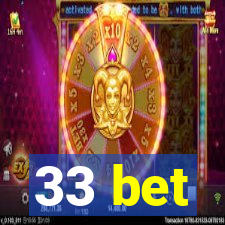 33 bet