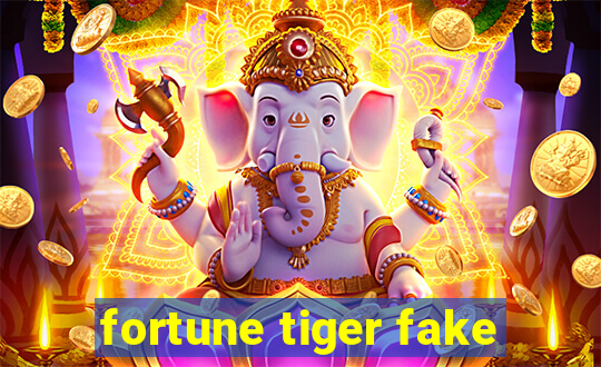 fortune tiger fake