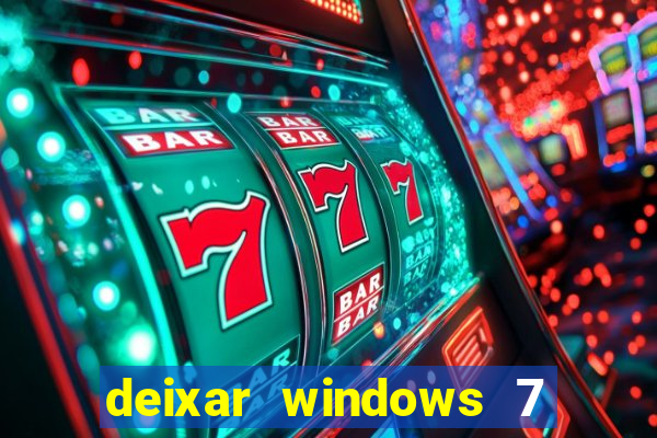 deixar windows 7 mais rapido