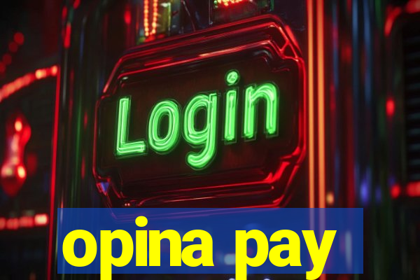 opina pay