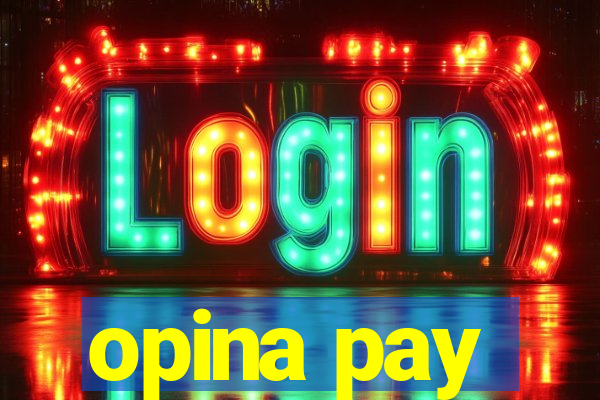 opina pay