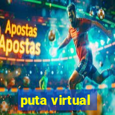 puta virtual