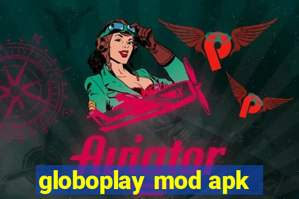 globoplay mod apk