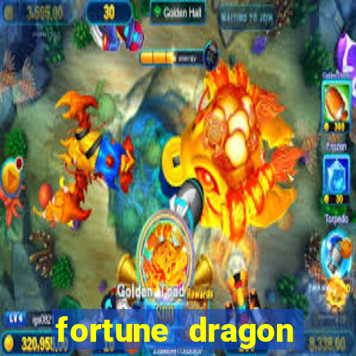 fortune dragon dinheiro infinito