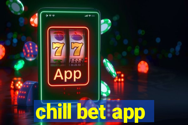 chill bet app