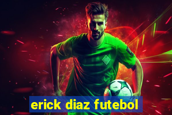 erick diaz futebol