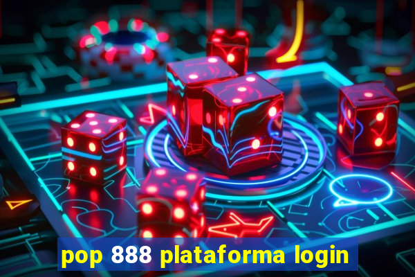 pop 888 plataforma login