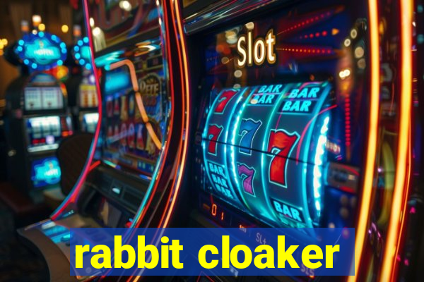 rabbit cloaker