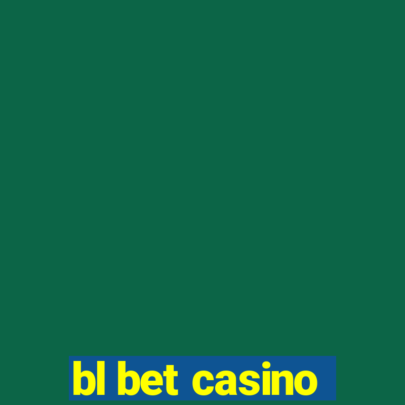 bl bet casino