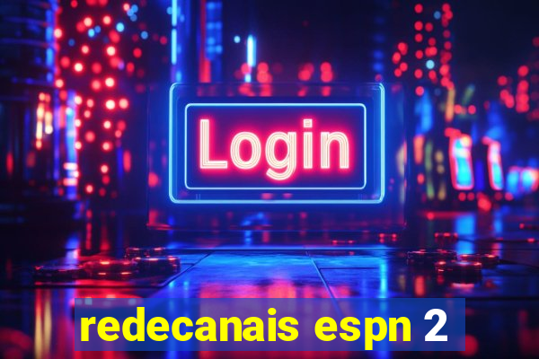 redecanais espn 2