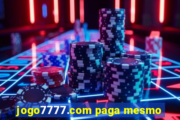 jogo7777.com paga mesmo