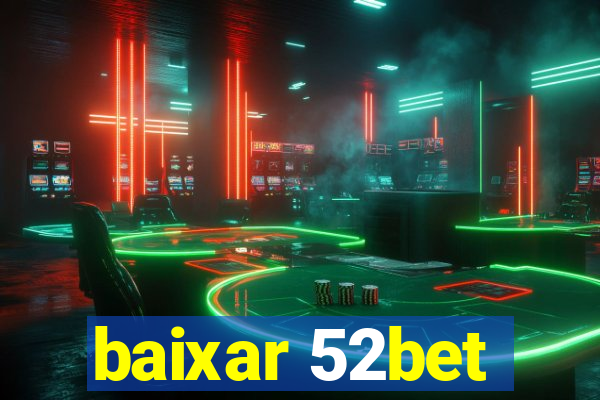 baixar 52bet