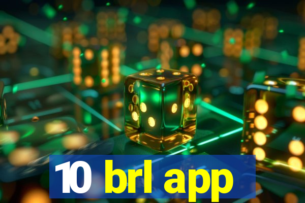 10 brl app