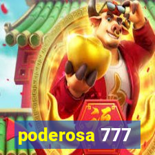 poderosa 777